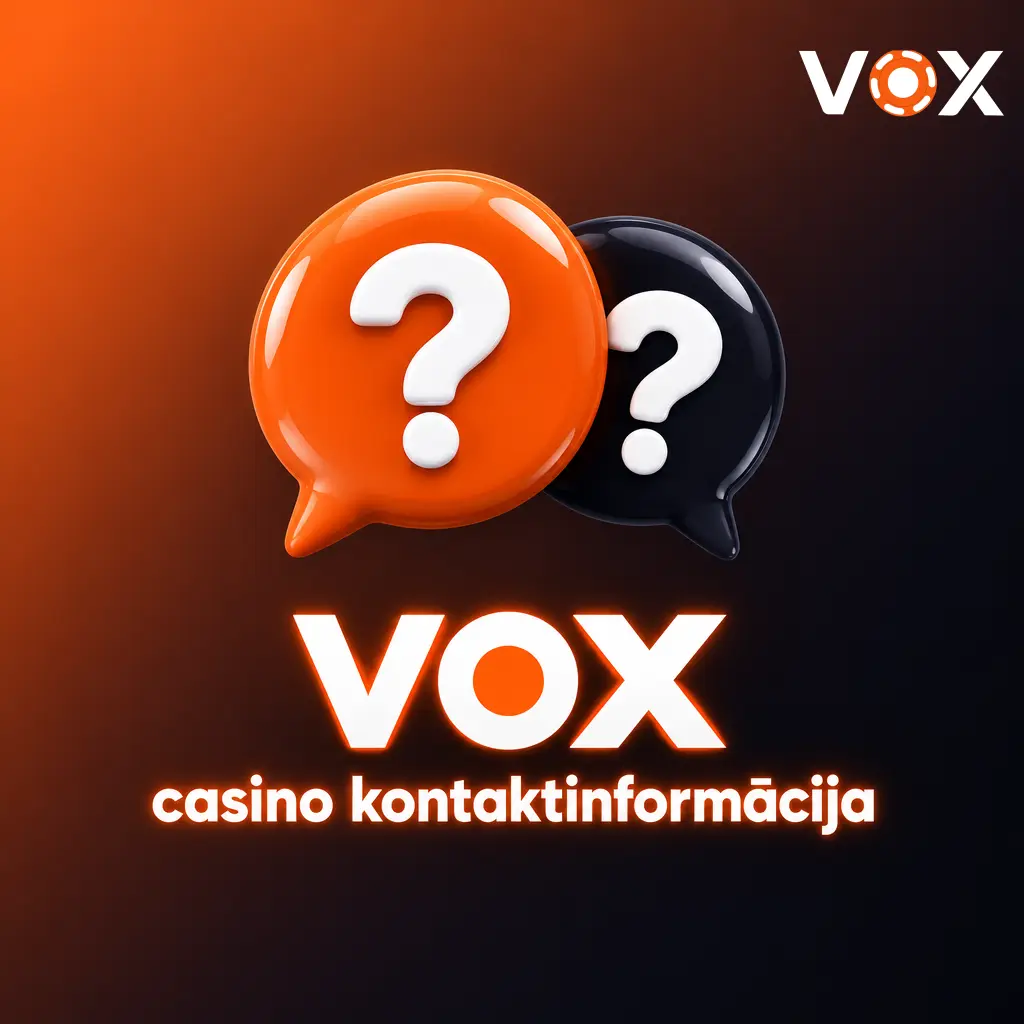 VOX casino kontaktinformācija - tērzētava, e-pasts, BUJ un sociālie tīkli klientu atbalstam Latvijā