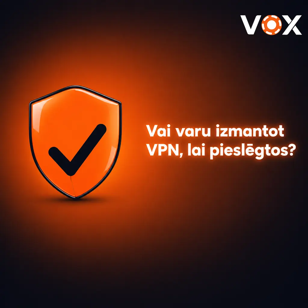 VPN pieslēgšanās VOX casino kontam ar drošības riskiem un alternatīvu izmantošanas ieteikumiem